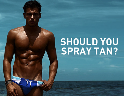 SHOULD YOU SPRAY TAN?